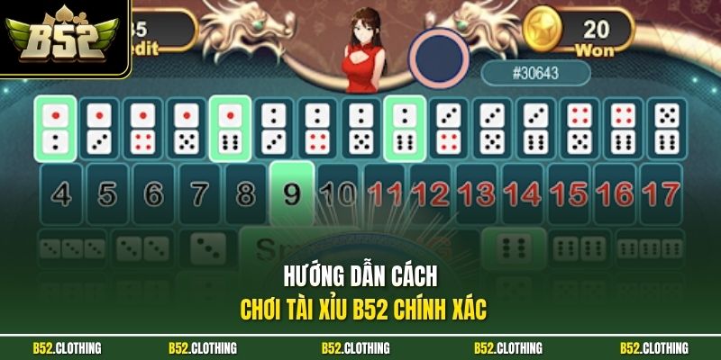 Hướng dẫn cách chơi tài xỉu B52 chính xác